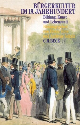 Burgerkultur im 19. Jahrhundert: Bildung, Kunst und Lebenswelt (German Edition)