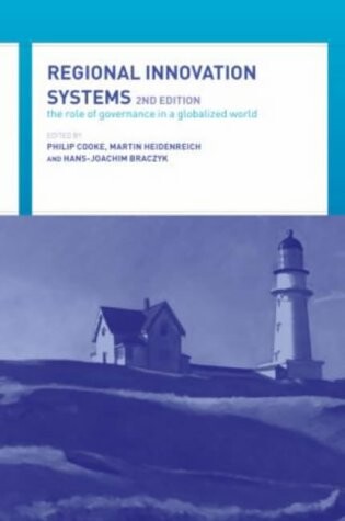 Regional innovation systems : the role of governance in a globalized world. Second edition