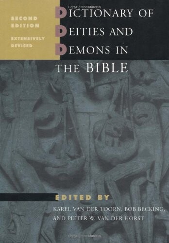 Dictionary of deities and demons in the Bible :DDD