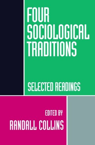 Four sociological traditions :selected readings