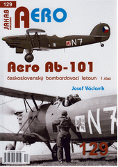 Aero Ab-101. 1. část  (odkaz v elektronickém katalogu)
