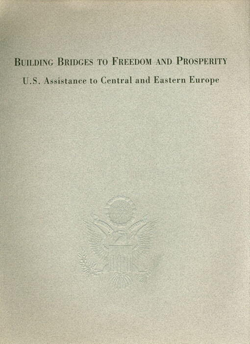 Building bridges to freedom and prosperity : U.S. assistance to Central and Eastern Europe