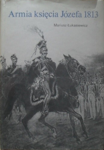 Armia księcia Józefa 1813 /