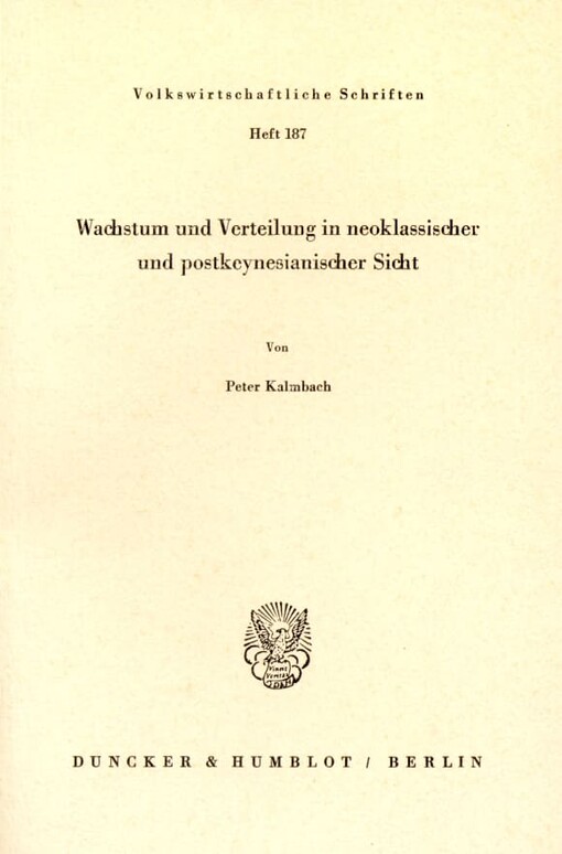 Wachstum und Verteilung in neoklassischer und postkeynesianischer Sicht /