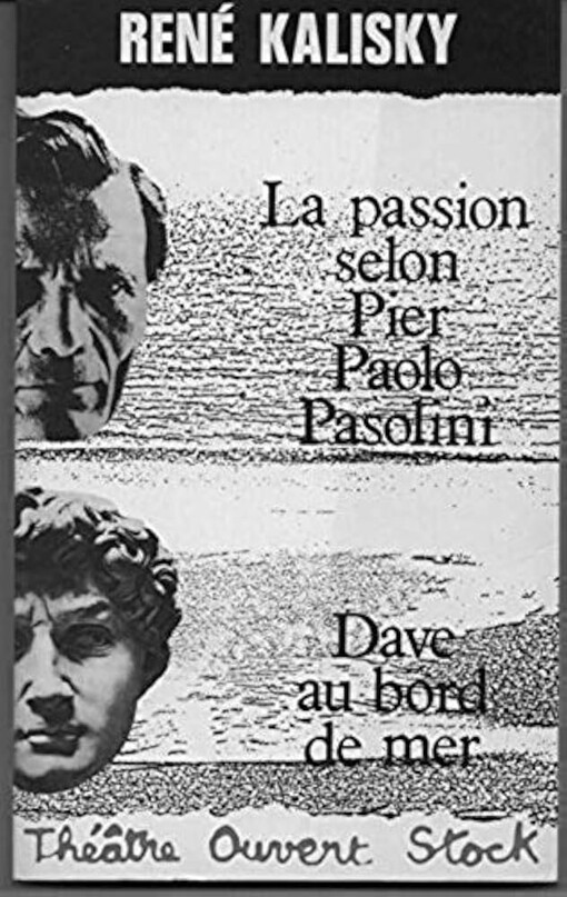 La Passion selon Pier Paolo Pasolini ;