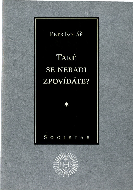 Také se neradi zpovídáte?