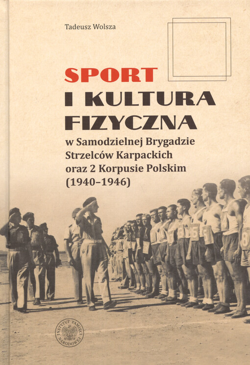 Sport i kultura fizyczna w Samodzielnej Brygadzie Strzelców Karpackich oraz 2 Korpusie Polskim (1940-1946)
