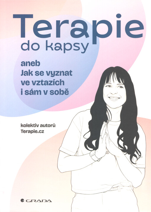Terapie do kapsy, aneb, jak se vyznat ve vztazích i sám v sobě