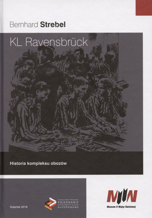 KL Ravensbrück : historia kompleksu obozów
