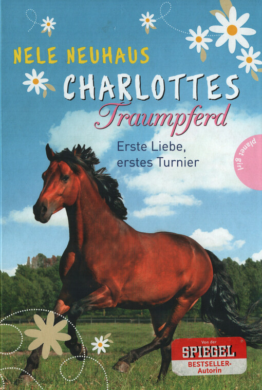 Charlottes Traumpferd. Erste Liebe, erstes Turnier