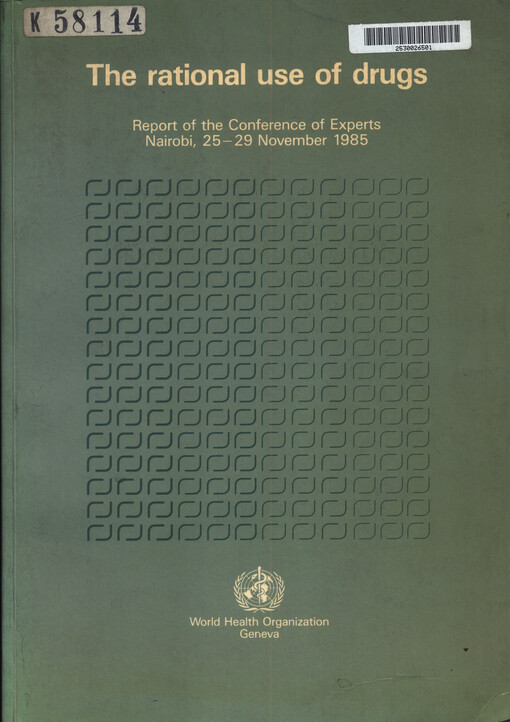 The Rational use of drugs : report of the Conference of Experts Nairobi, 25-29 November 1985