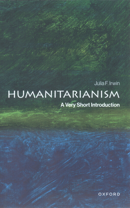 Humanitarianism : a very short introduction