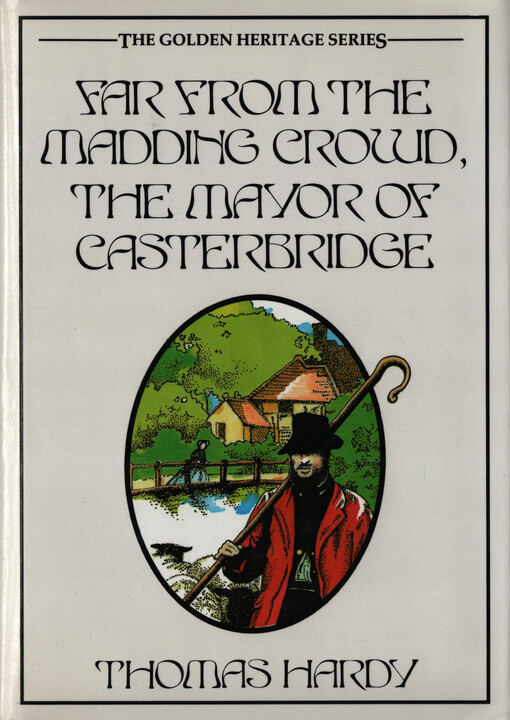 Far from the madding crowd ; The mayor of Casterbridge