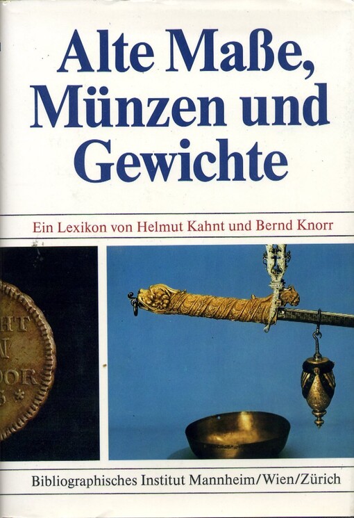 Alte Masse, Münzen und Gewichte /
