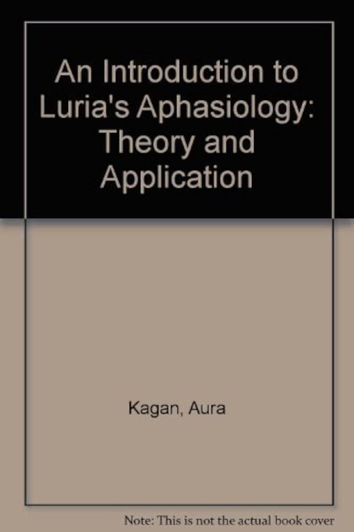 An Introduction to Luria's Aphasiology :