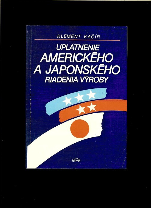 Uplatnenie amerického a japonského riadenia výroby /