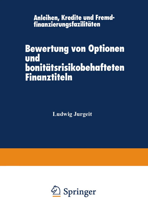 Bewertung von Optionen und bonitätsrisikobehafteten Finanztiteln :