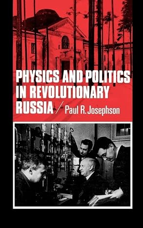 Physics and politics in revolutionary Russia /