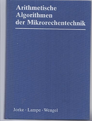 Arithmetische Algorithmen der Mikrorechentechnik /