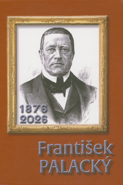 František Palacký : 1876-2026