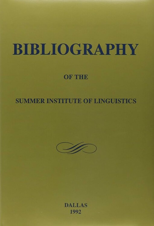 Bibliography of the Summer Institute of Linguistics :