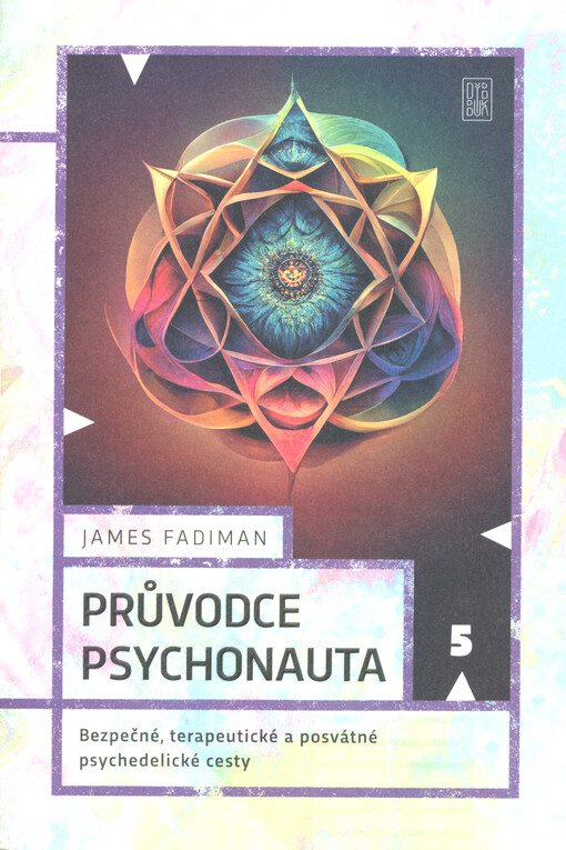 Průvodce psychonauta : bezpečné, terapeutické a posvátné psychedelické cesty