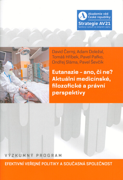 Eutanazie - ano, či ne? : aktuální medicínské, filozofické a právní perspektivy