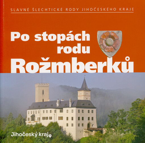 Po stopách rodu Rožmberků