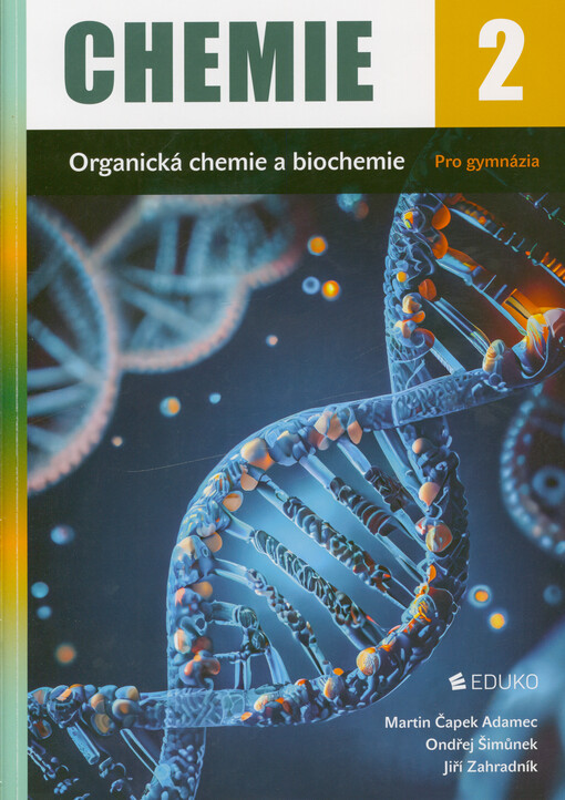 Chemie : pro gymnázia. 2, Organická chemie a biochemie