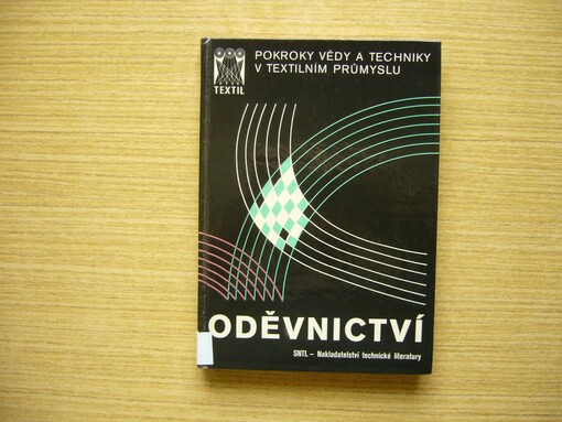 Pokroky vědy a techniky v textilním průmyslu : oděvnictví /