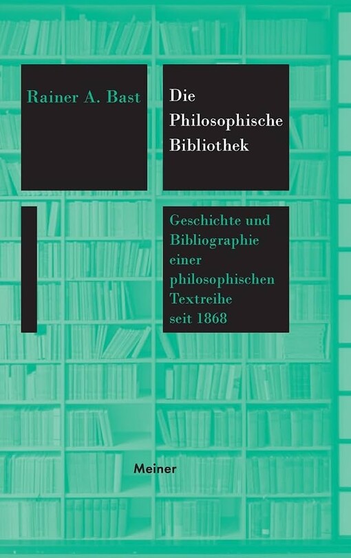 Die Philosophische Bibliothek :