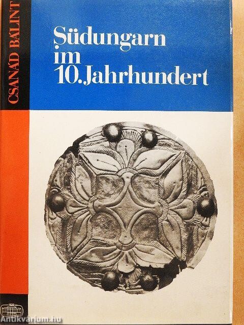 Südungarn im 10. Jahrhundert /