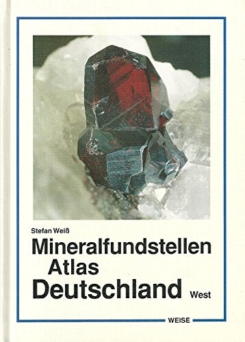 Atlas der Mineralfundstellen in Deutschland-West /