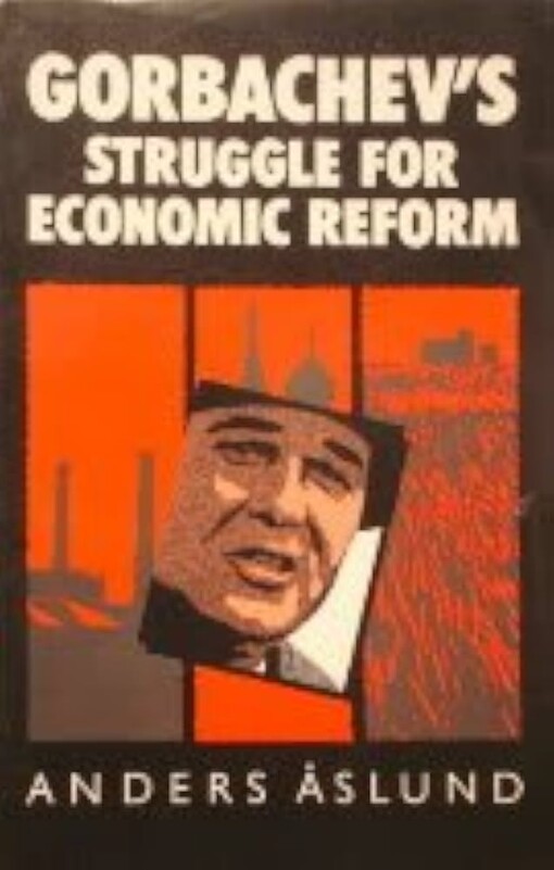 Gorbachev's struggle for economic reform :