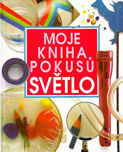 Moja kniha pokusov - Svetlo /