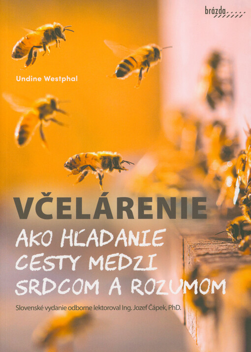 Včelárenie ako hľadanie cesty medzi srdcom a rozumom