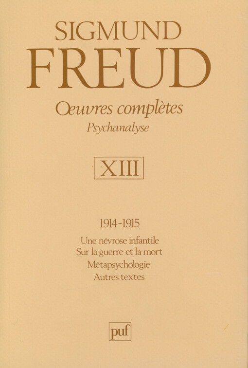 Œuvres complètes : psychanalyse. Volume XIII, 1915-1915