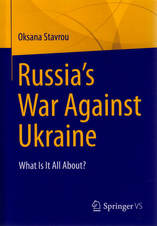 Russia's war against Ukraine : what is it all about?