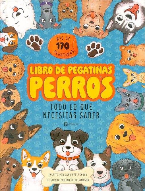 Perros : libro de pegatinas : todo lo que necesitas saber