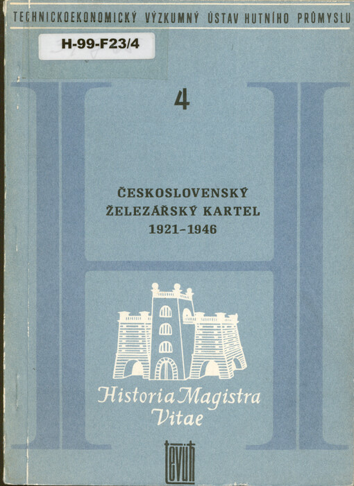 Československý železářský kartel : 1921-1946 : historicko-ekonomická studie