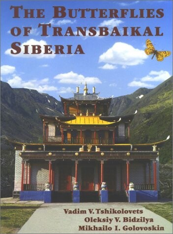 Butterflies of Transbaikal Siberia (The Butterflies of Palaearctic Asia III)