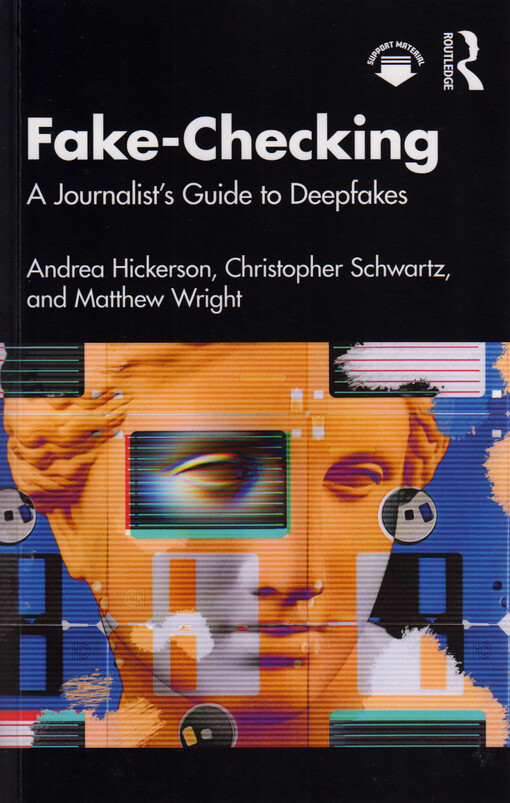 Fake-checking : a journalist's guide to deepfakes