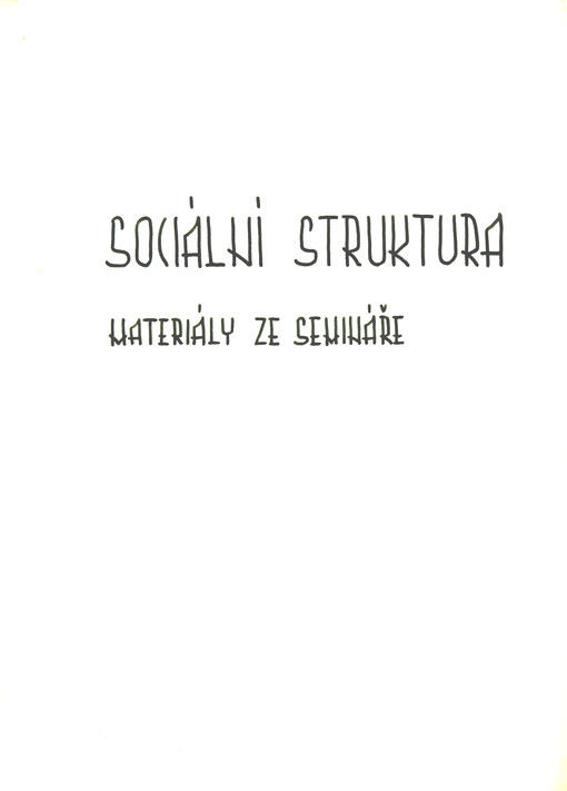 Sociální struktura : Materiály z celostátního semináře v Brně