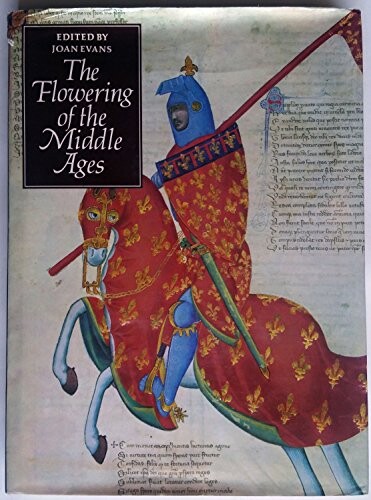 The flowering of the middle ages /