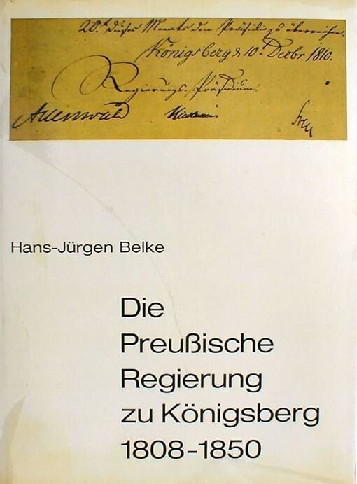 Die Preußische Regierung zu Königsberg :