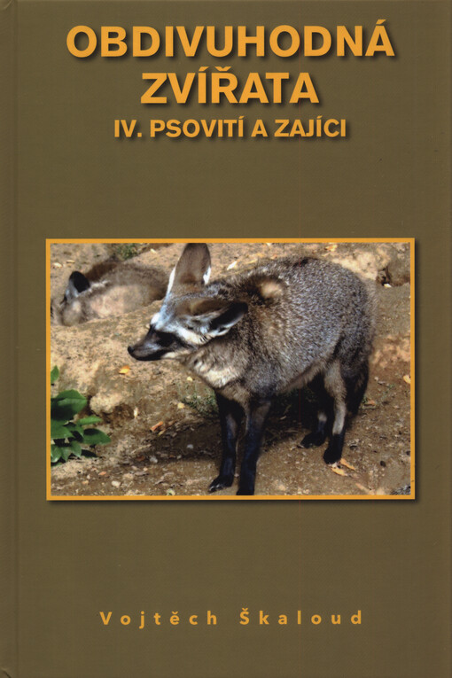 Obdivuhodná zvířata. IV., Psovití a zajíci