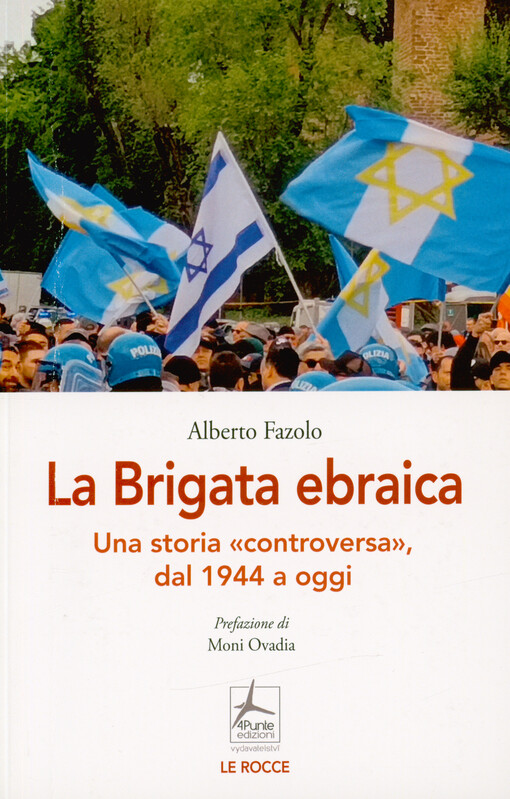 La Brigata ebraica : una storia controversa, dal 1944 a oggi