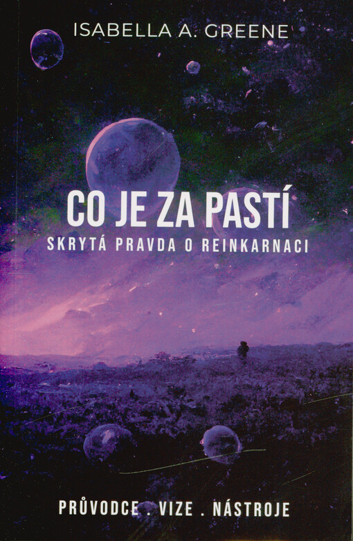 Co je za pastí : skrytá pravda o reinkarnaci