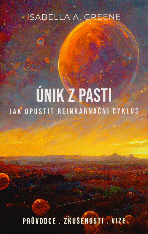 Únik z pasti : jak opustit reinkarnační cyklus