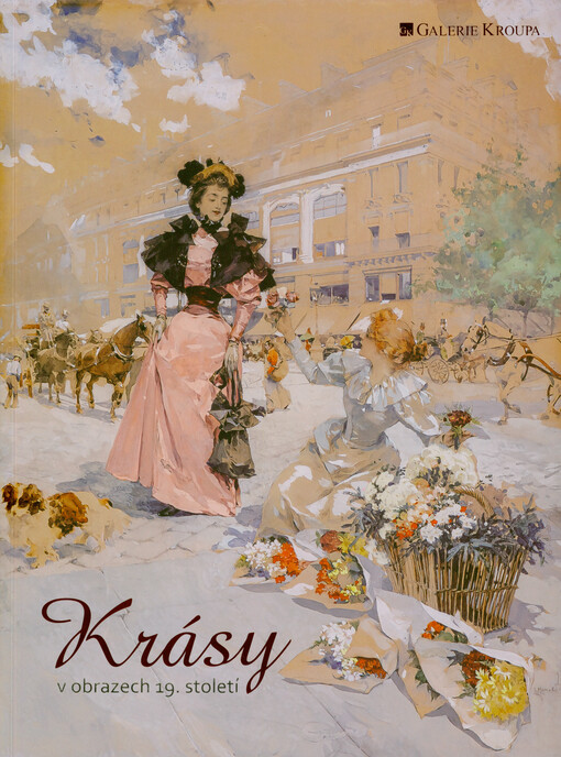 Krásy v obrazech 19. století = Beauty in 19th-century paintings : Galerie Kroupa, Litomyšl, 1.6.-12.7.2026